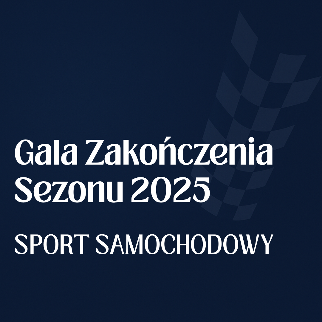 Gala Zakończenia Sezonu 2025 w Sporcie Samochodowym